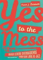 Yes to the Mess