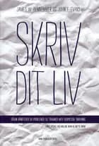 Skriv dit liv