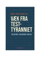 Væk fra testtyranniet af Kenneth J. Gergen og Scherto R. Gill