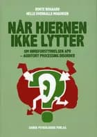 Når hjernen ikke lytter af Dorte Bisgaard og Helle Overballe Mogensen