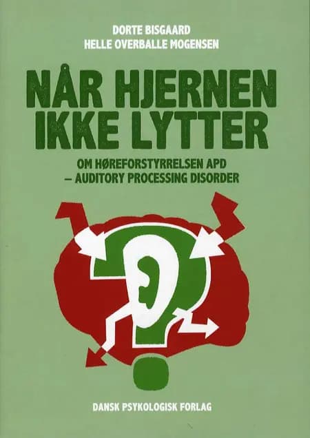 Når hjernen ikke lytter af Dorte Bisgaard