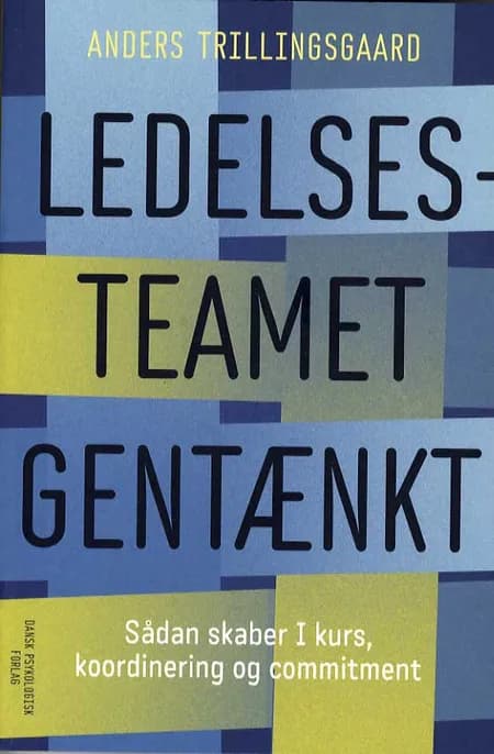 Ledelsesteamet gentænkt af Anders Trillingsgaard