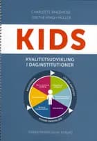 KIDS - kvalitetsudvikling i daginstitutioner af Charlotte Ringsmose og Grethe Kragh-Müller