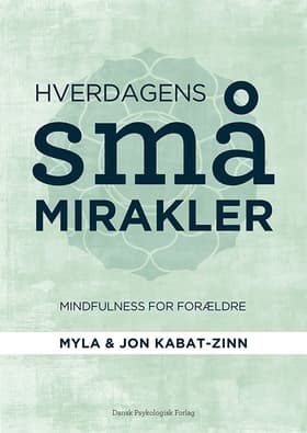 Hverdagens små mirakler af Jon Kabat-Zinn