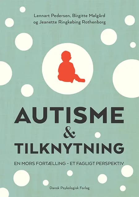 Autisme og tilknytning af Birgitte Mølgård