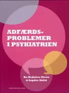 Adfærdsproblemer i psykiatrien af Bo Hejlskov Elvén og Sophie Abild
