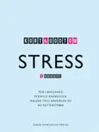 Kort & godt om stress af Yun Ladegaard, Pernille Rasmussen og Malene Friis Andersen