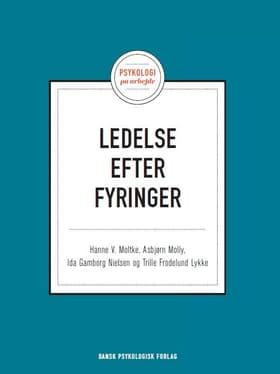 Ledelse efter fyringer af Hanne V. Moltke