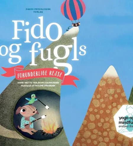 Fido og Fugls forunderlige rejse af Anne-Mette Trøjborg Rasmussen