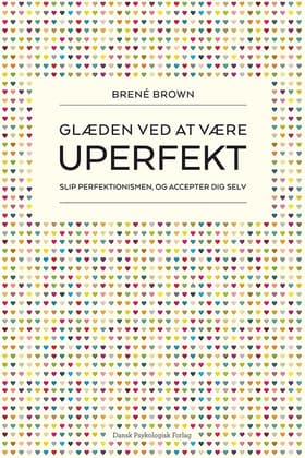 Glæden ved at være uperfekt af Brené Brown