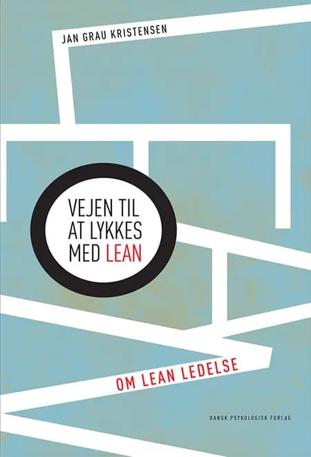 Vejen til at lykkes med Lean af Jan Grau Kristensen