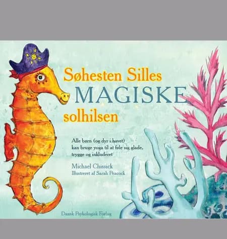Søhesten Silles magiske solhilsen af Michael Chissick