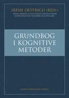 Grundbog i kognitive metoder af Irene Oestrich