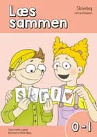 Læs sammen 0-1 - SKRIVEBOG MED PUSLEOPGAVER