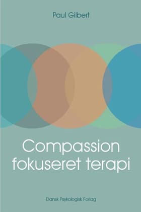 Compassionfokuseret terapi af Paul Gilbert