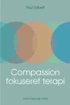 Compassionfokuseret terapi af Paul Gilbert