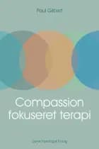 Compassionfokuseret terapi af Paul Gilbert