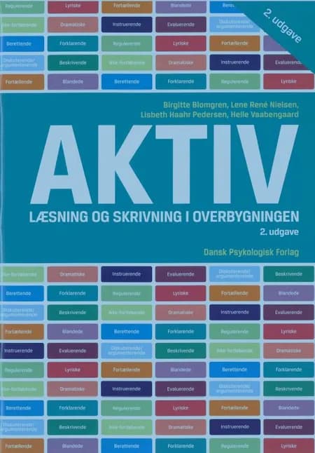 AKTIV læsning og skrivning i overbygningen, 2. udgave af Birgitte Blomgren