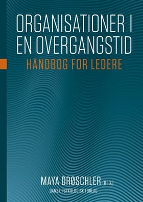 Organisationer i en overgangstid af Maya Drøschler