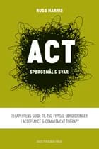 ACT - spørgsmål & svar af Russ Harris