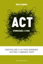 ACT - spørgsmål & svar