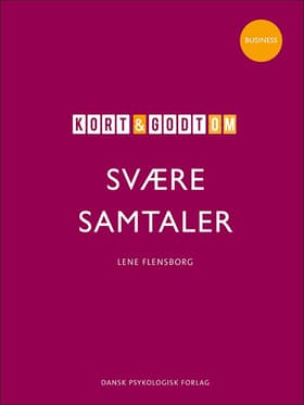 Kort & godt om svære samtaler af Lene Flensborg