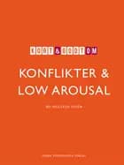 Kort & godt om KONFLIKTER & LOW AROUSAL