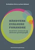HÅNDTERE, EVALUERE, FORANDRE