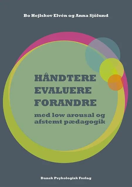 HÅNDTERE, EVALUERE, FORANDRE af Bo Hejlskov Elvén