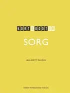 Kort & godt om SORG af Mai-Britt Guldin