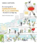 En visuel guide til KOMMUNIKATION PÅ ALLE LEDERTRIN af Vibeke Hartkorn