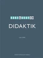 Kort & godt om DIDAKTIK af Lea Lund