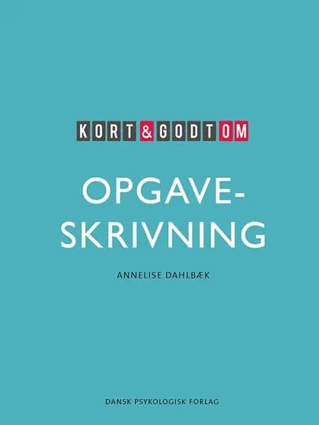 Kort & godt om OPGAVESKRIVNING af Annelise Dahlbæk