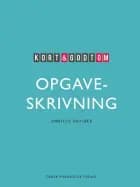 Kort & godt om opgaveskrivning af Annelise Dahlbæk
