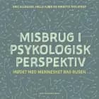 Misbrug i psykologisk perspektiv af Eric Allouche, Helle Kjær og Birgitte Thylstrup