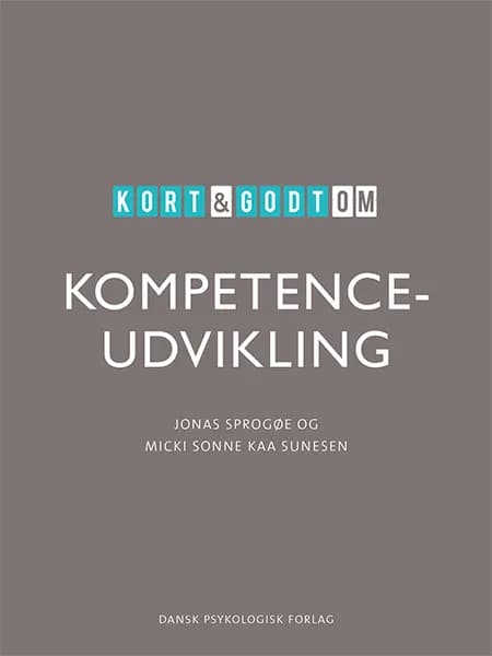 Kort & godt om KOMPETENCEUDVIKLING af Micki Sonne Kaa Sunesen