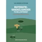 Matematikvanskeligheder på mellemtrinnet af Lena Lindenskov og Peter Weng