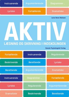 AKTIV læsning og skrivning i indskolingen af Lene René Nielsen