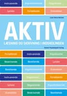 AKTIV læsning og skrivning i indskolingen af Lene René Nielsen