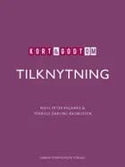 Kort & godt om TILKNYTNING af Niels Peter Rygaard og Pernille Darling Rasmussen