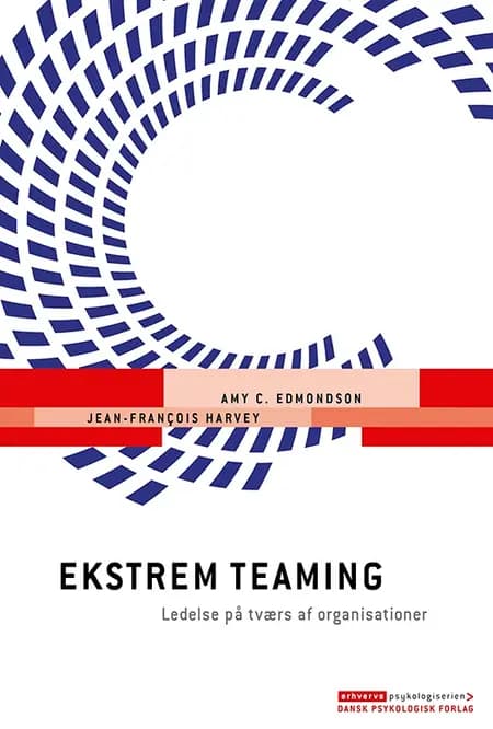 Ekstrem teaming af Amy C. Edmondson
