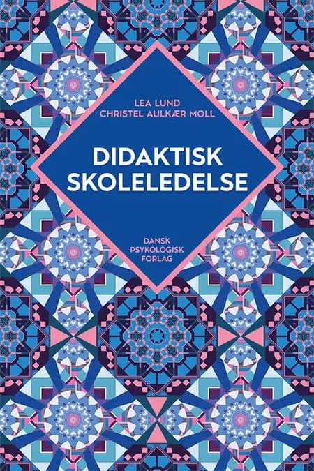 Didaktisk skoleledelse af Lea Lund