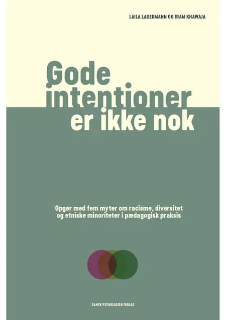 Gode intentioner er ikke nok af Laila Lagermann