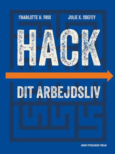 Hack dit arbejdsliv af Charlotte H. Brix