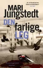 Den farlige leg af Mari Jungstedt