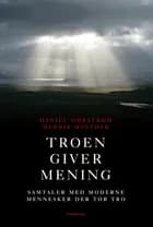 Troen giver mening af Daniel Øhrstrøm og Henrik Winther