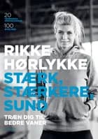 Stærk, stærkere, sund af Rikke Hørlykke og Anne Hermansen