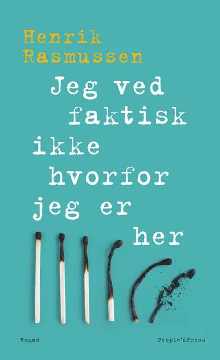 Jeg ved faktisk ikke hvorfor jeg er her af Henrik Rasmussen
