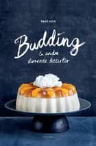 Budding & andre dirrende desserter af Marie Holm