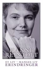 Et liv - manges liv af Hanne Reintoft